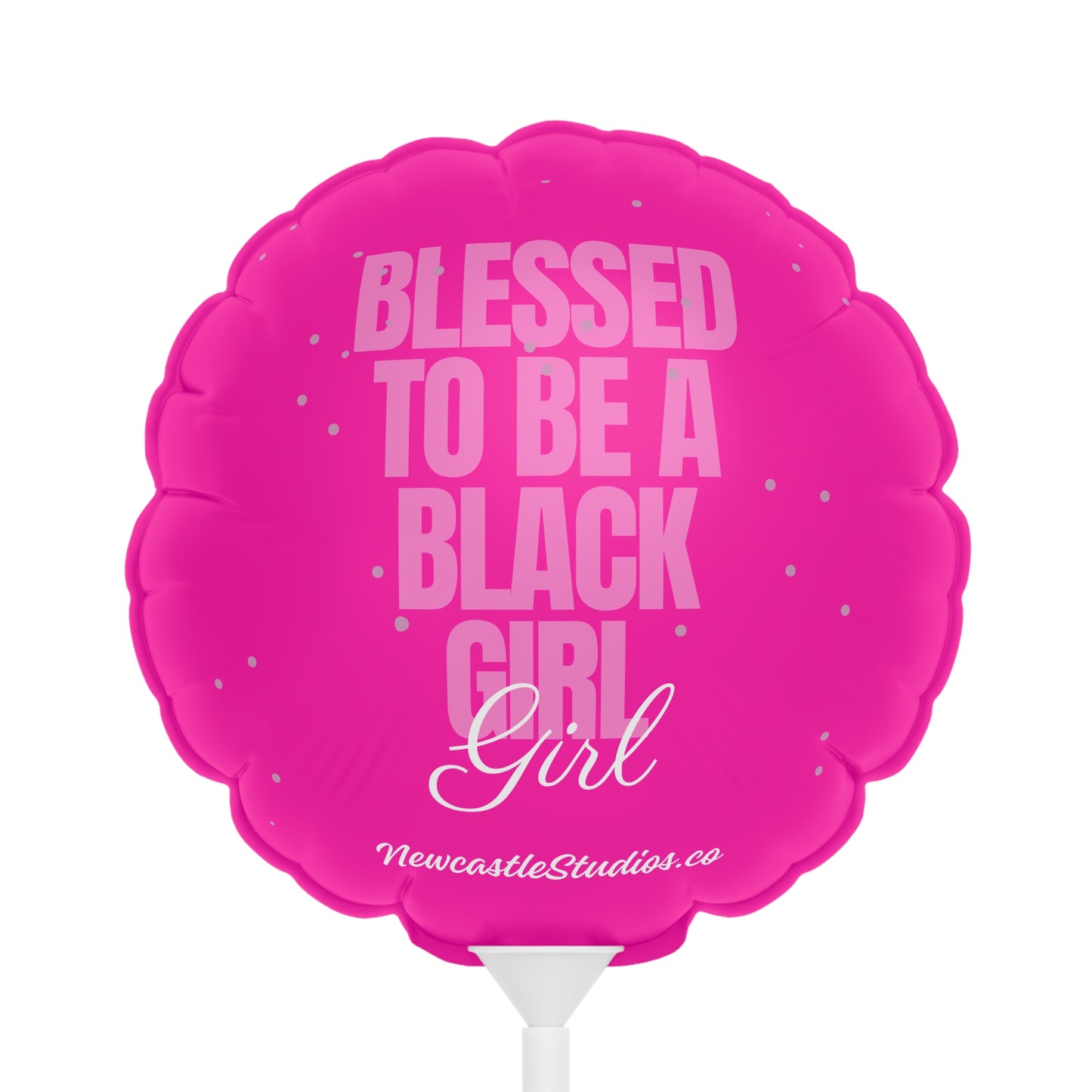 "Blessed to be a Black girl" Balloon