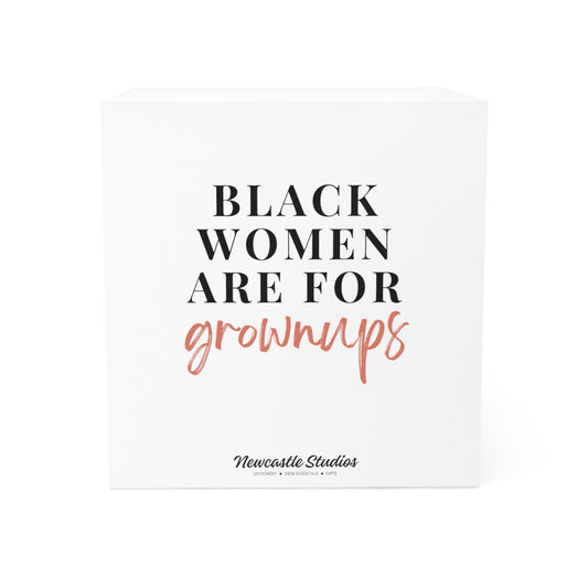 "Black Women are for Grownups" Note Cube