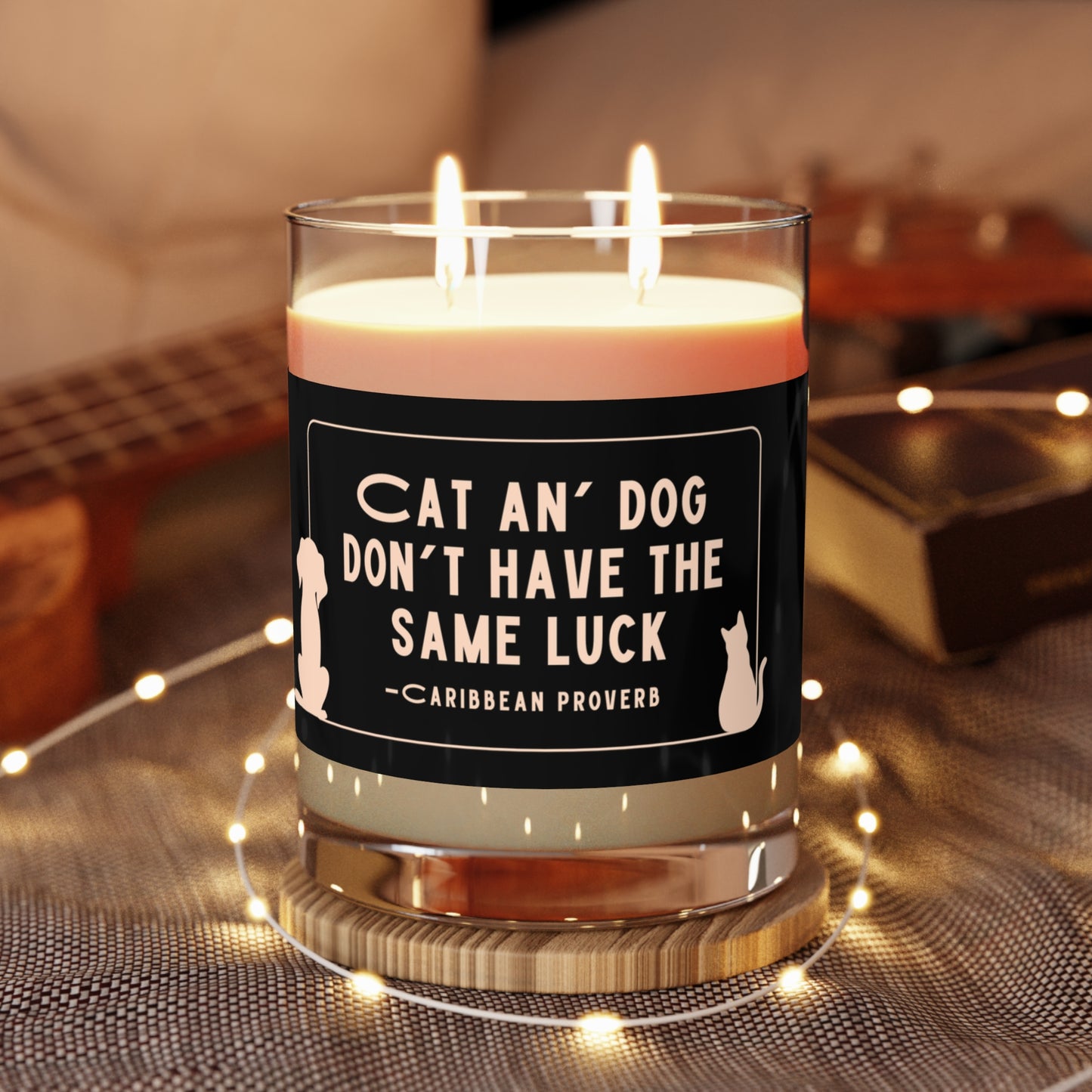 "Cat an' Dog Don't Have the Same Luck" Luxe Candle