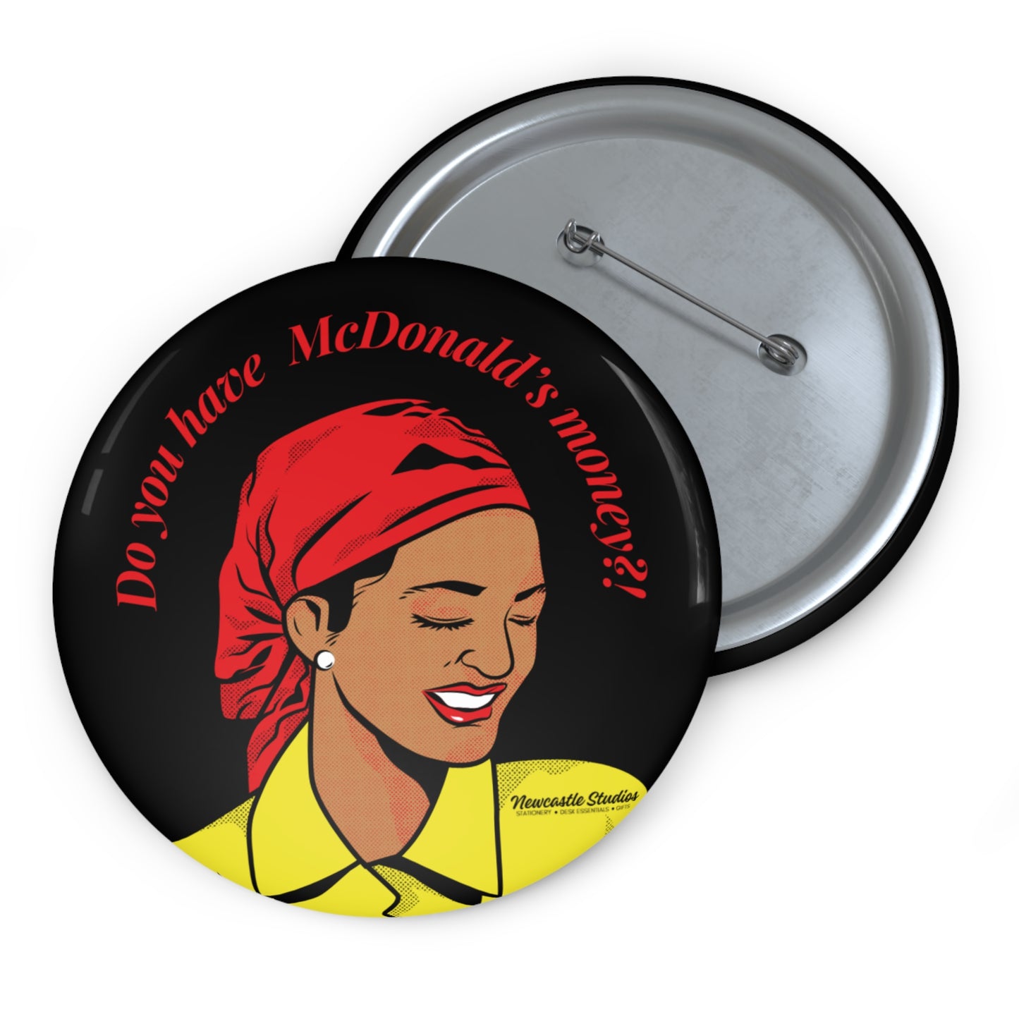"You Got McDonald's Money?" Pin Button