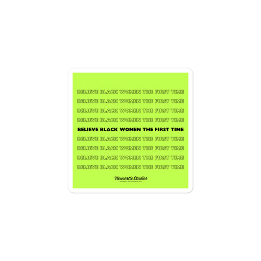 "Believe Black Women the First Time" Sticker