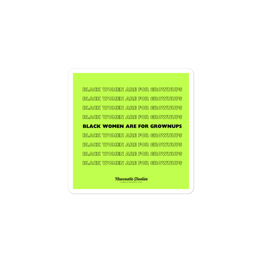 "Black Women are for Grownups" Sticker