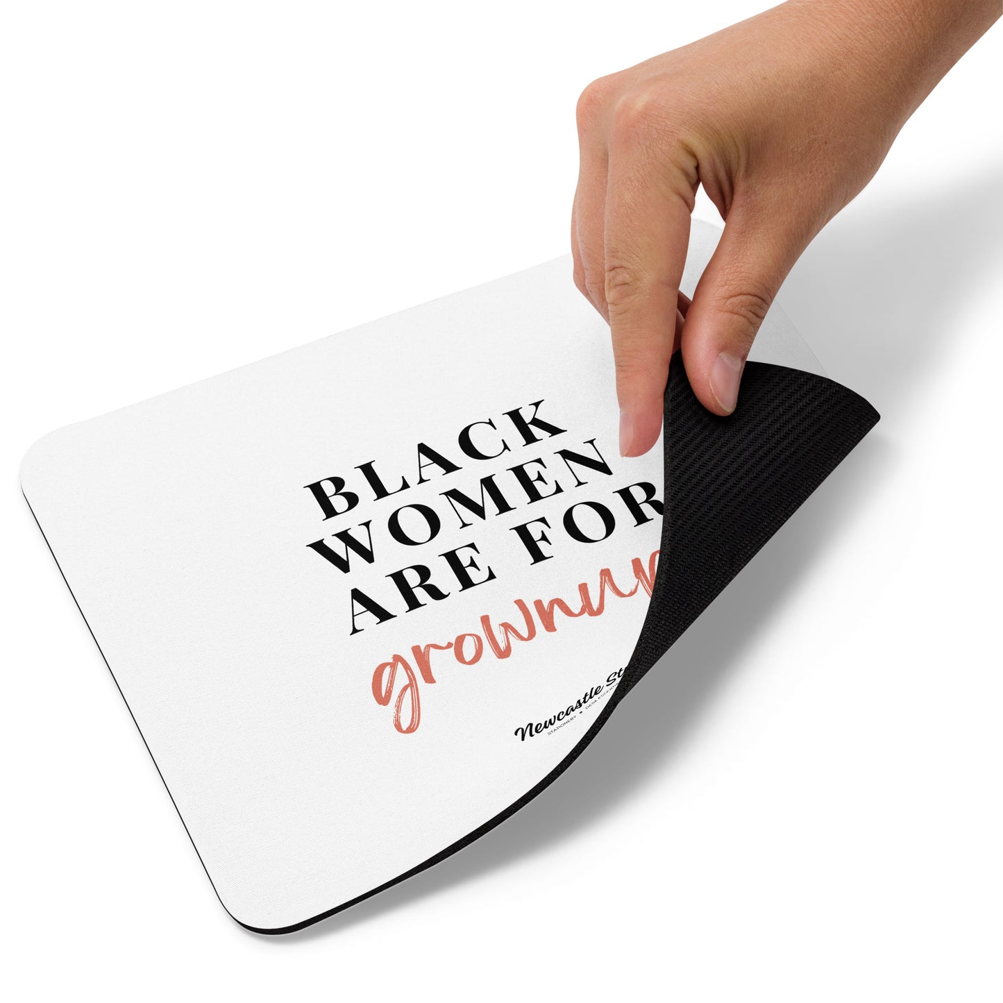 "Black Women are for Grownups" Mouse Pad