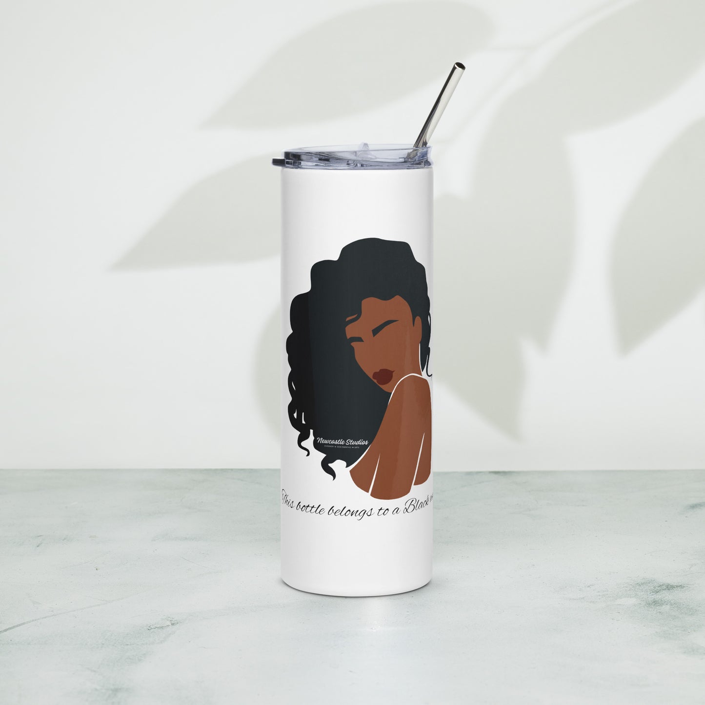 "This Bottle Belongs to a Black Woman #2" Slim Tumbler w/ Straw