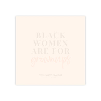 "Black Women are for Grownups #1" Post-it® Notepad