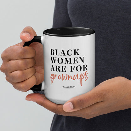 "Black Women are for Grownups" Mug